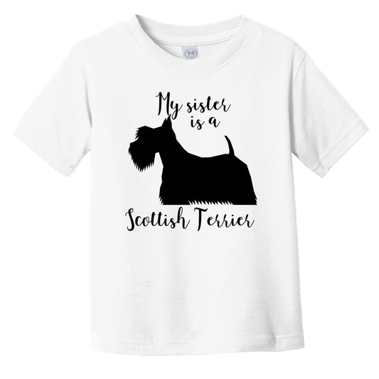 My Sister Is A Scottish Terrier Cute Dog Silhouette Infant Toddler T-Shirt
