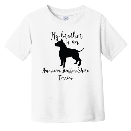 My Brother Is An American Staffordshire Terrier Cute Dog Silhouette Infant Toddler T-Shirt