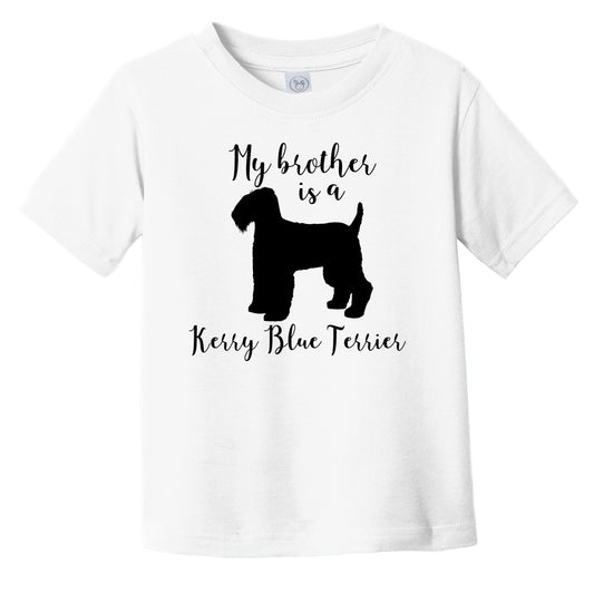 My Brother Is A Kerry Blue Terrier Cute Dog Silhouette Infant Toddler T-Shirt