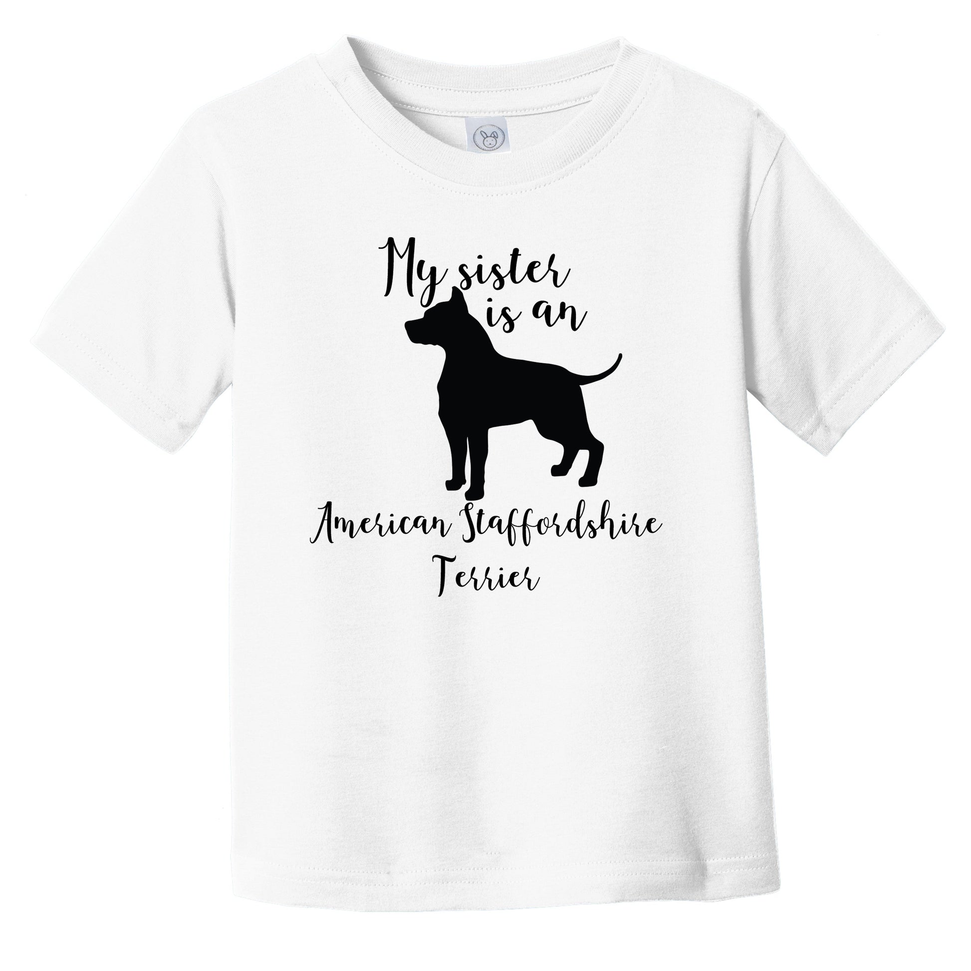 My Sister Is An American Staffordshire Terrier Cute Dog Silhouette Infant Toddler T-Shirt