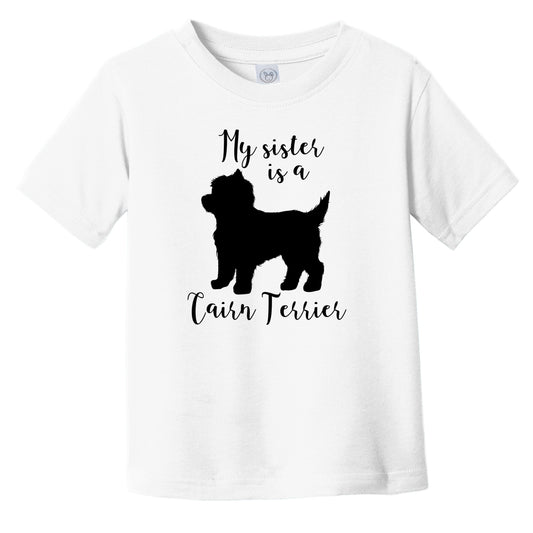 My Sister Is A Cairn Terrier Cute Dog Silhouette Infant Toddler T-Shirt