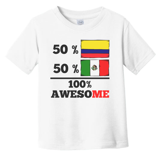 50% Colombian 50% Mexican 100% Awesome Colombia Mexico Flags Funny Infant Toddler T-Shirt
