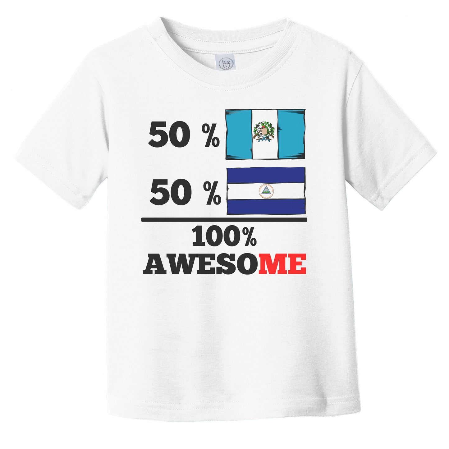 50% Guatemalan 50% Nicaraguan 100% Awesome Guatemala Nicaragua Flags Funny Infant Toddler T-Shirt