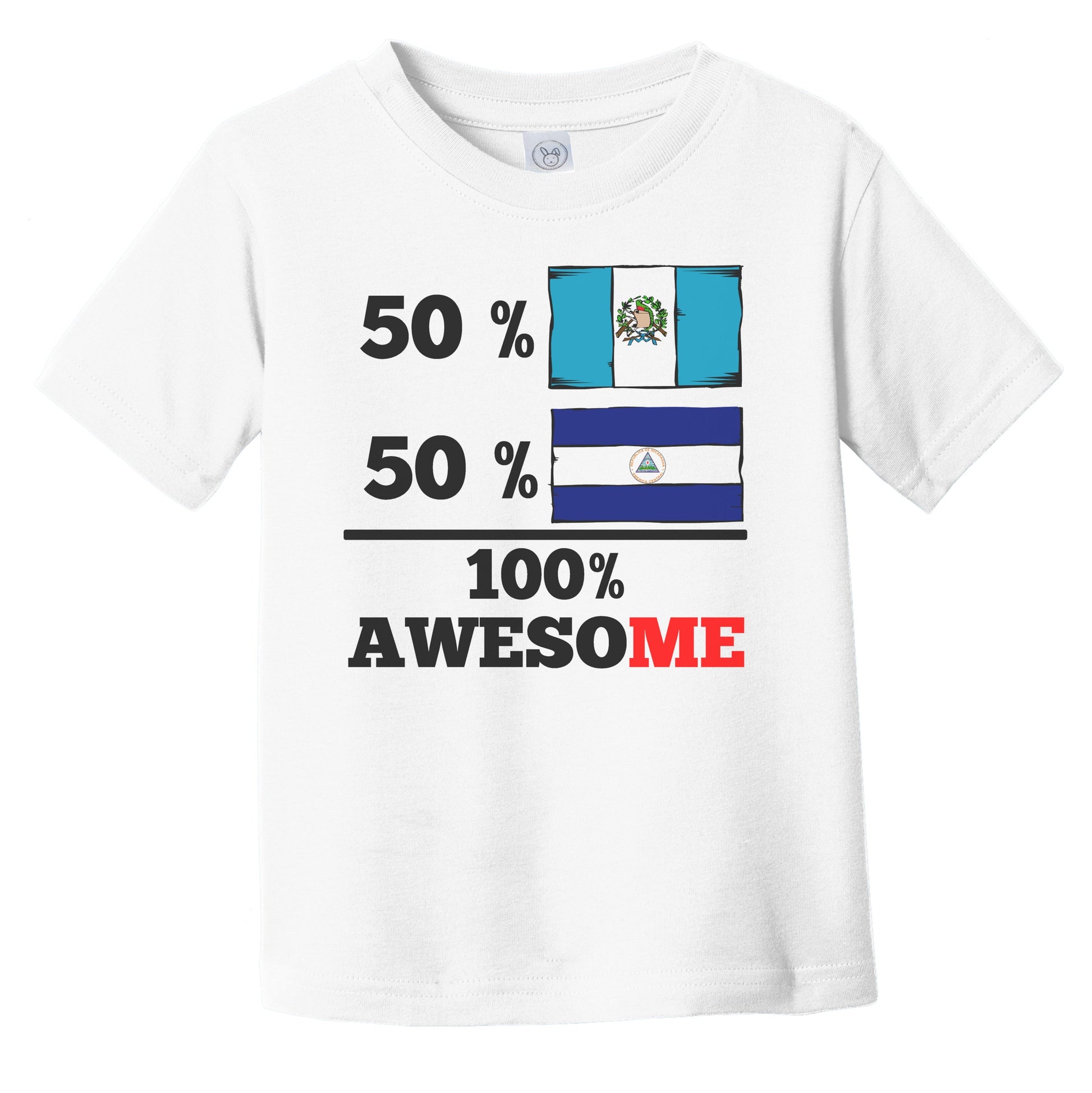 50% Guatemalan 50% Nicaraguan 100% Awesome Guatemala Nicaragua Flags Funny Infant Toddler T-Shirt
