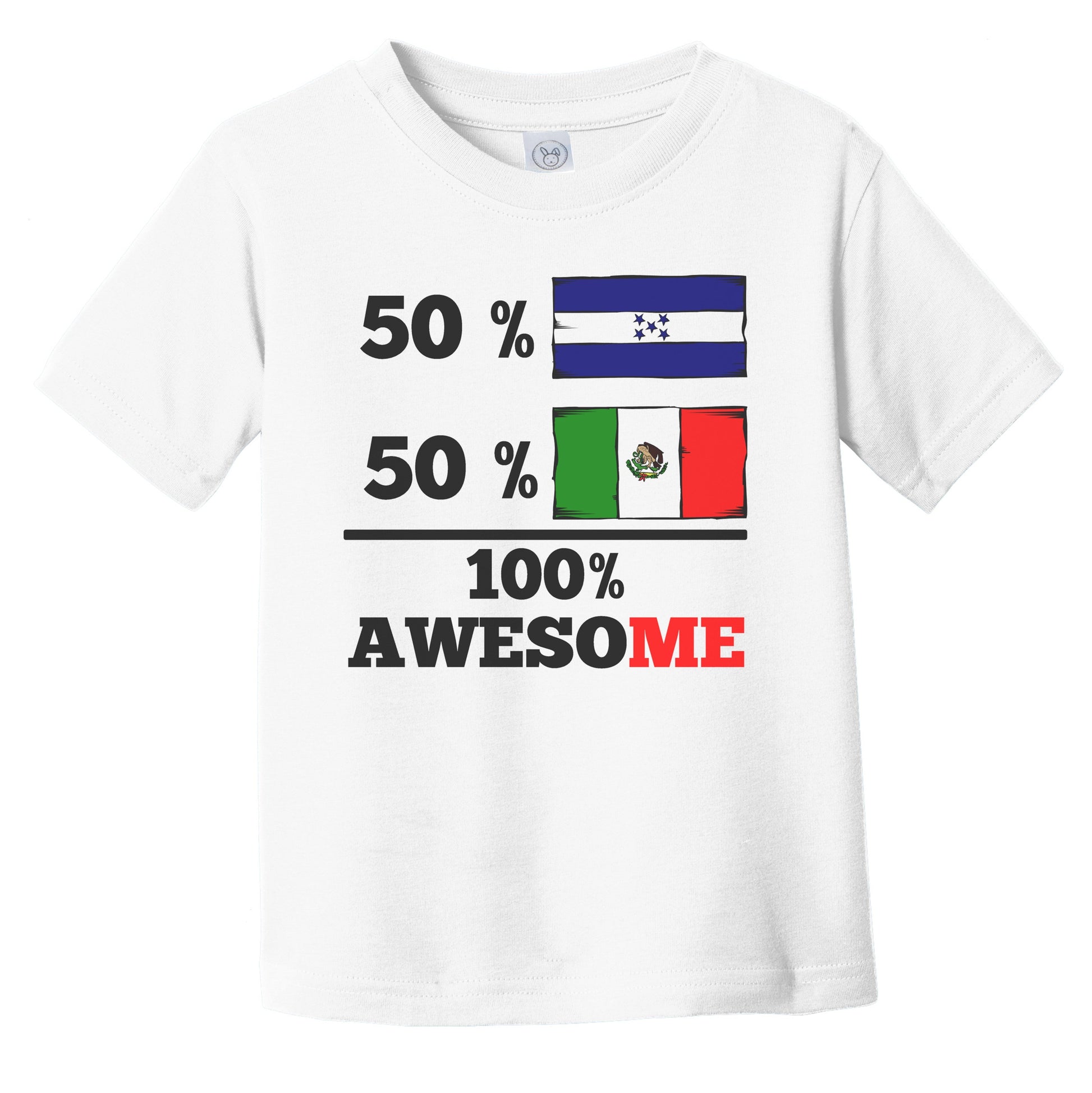 50% Honduran 50% Mexican 100% Awesome Honduras Mexico Flags Funny Infant Toddler T-Shirt