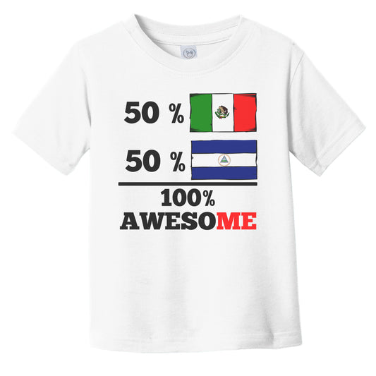 50% Mexican 50% Nicaraguan 100% Awesome Mexico Nicaragua Flags Funny Infant Toddler T-Shirt