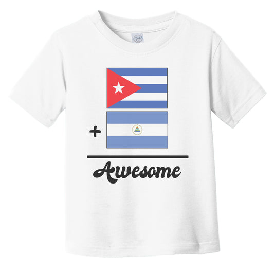 Cuba Plus Nicaragua Equals Awesome Cute Cuban Nicaraguan Flags Infant Toddler T-Shirt