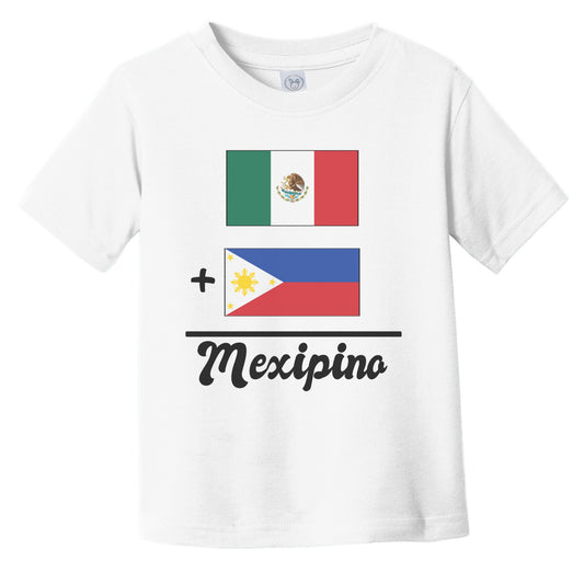 Mexico Plus Philippines Equals Mexipino Cute Mexican Filipino Flags Infant Toddler T-Shirt