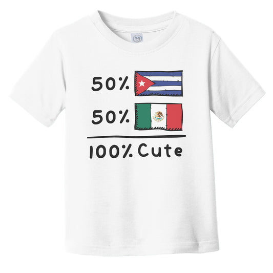50% Cuban Plus 50% Mexican Equals 100% Cute Cuba Mexico Flags Infant Toddler T-Shirt