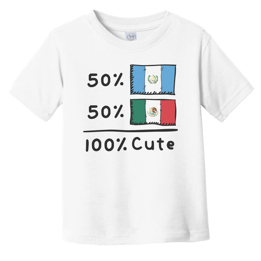 50% Guatemalan Plus 50% Mexican Equals 100% Cute Guatemala Mexico Flags Infant Toddler T-Shirt