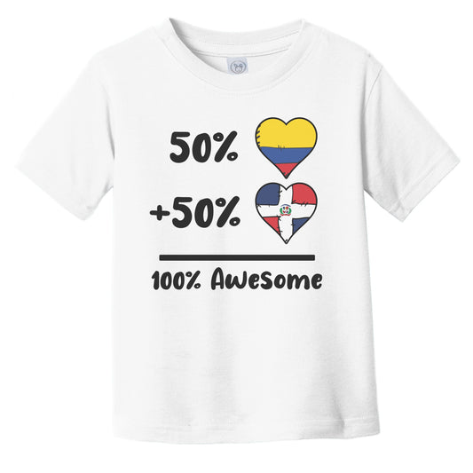 50% Colombian Plus 50% Dominican 100% Awesome Colombia Dominican Republic Heart Flags Infant Toddler T-Shirt