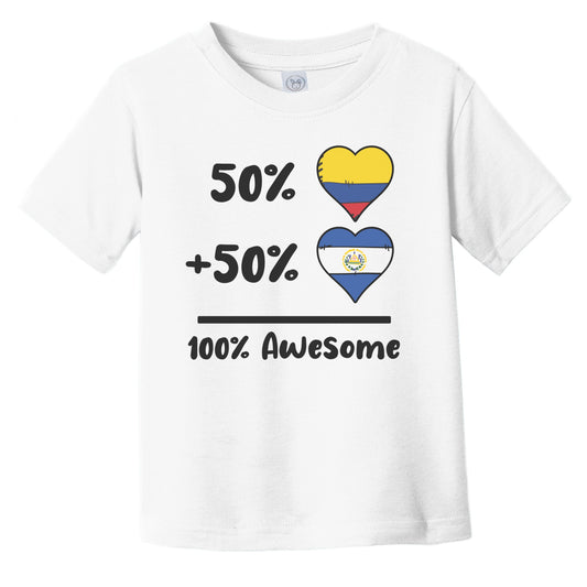 50% Colombian Plus 50% Salvadorian 100% Awesome Colombia El Salvador Heart Flags Infant Toddler T-Shirt
