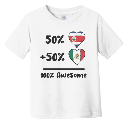 50% Costa Rican Plus 50% Mexican 100% Awesome Costa Rica Mexico Heart Flags Infant Toddler T-Shirt