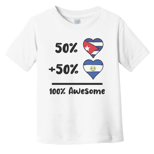 50% Cuban Plus 50% Salvadorian 100% Awesome Cuba El Salvador Heart Flags Infant Toddler T-Shirt