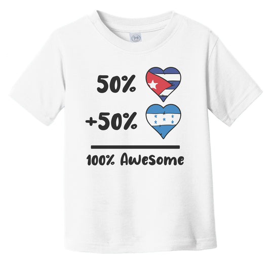 50% Cuban Plus 50% Honduran 100% Awesome Cuba Honduras Heart Flags Infant Toddler T-Shirt