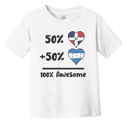 50% Dominican Plus 50% Honduran 100% Awesome Dominican Republic Honduras Heart Flags Infant Toddler T-Shirt