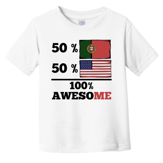 50% Portuguese 50% American 100% Awesome Infant Toddler T-Shirt