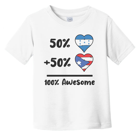 50% Honduran Plus 50% Puerto Rican 100% Awesome Honduras Puerto Rico Heart Flags Infant Toddler T-Shirt