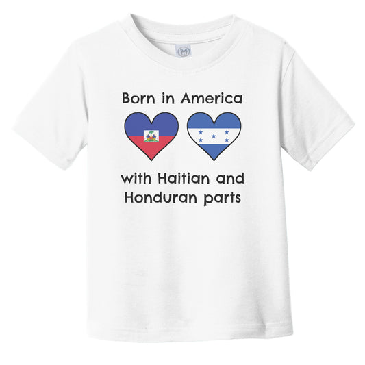 Born In America With Haitian and Honduran Parts Funny Haiti Honduras Flags Infant Toddler T-Shirt