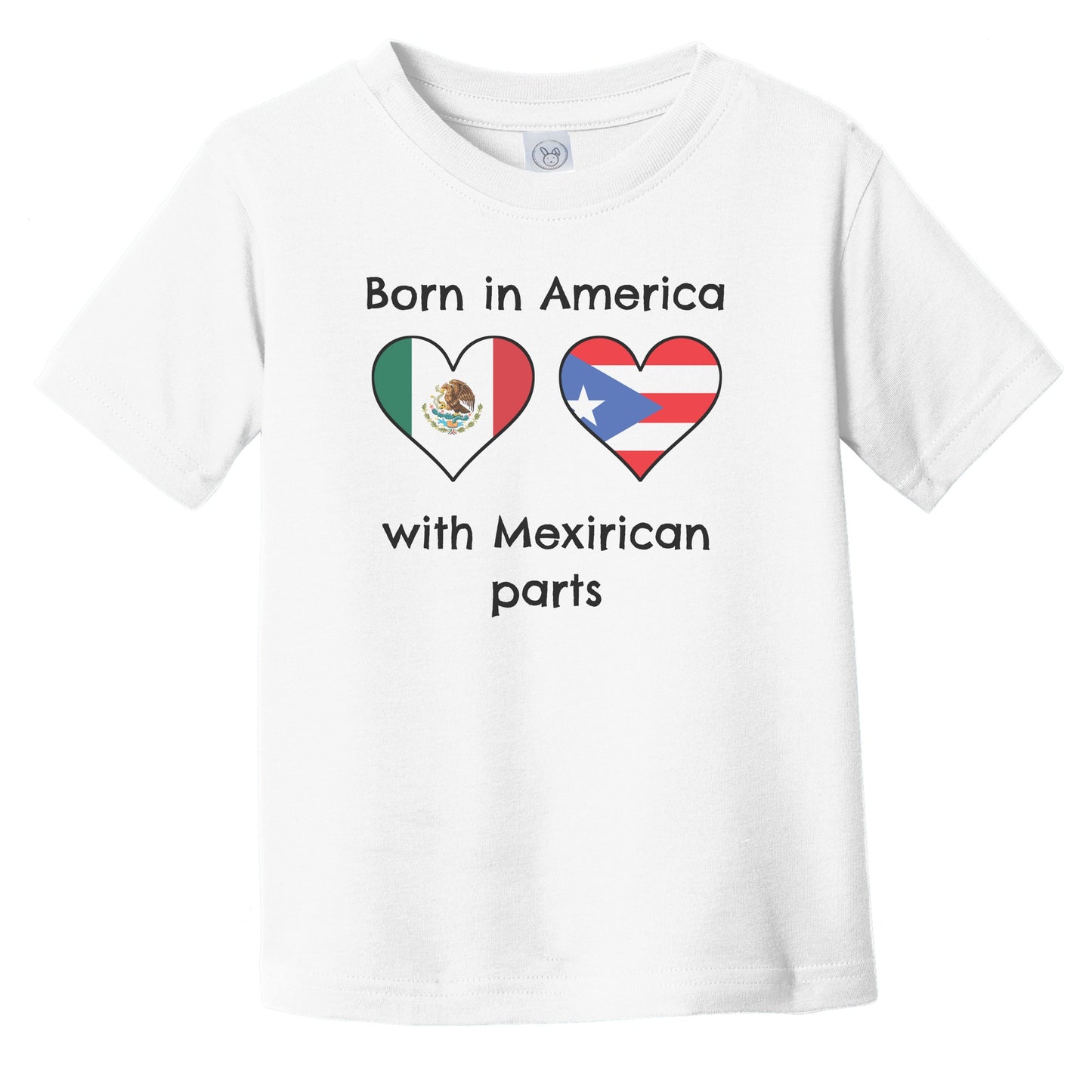 Born In America With Mexirican Parts Funny Mexico Puerto Rico Flags Infant Toddler T-Shirt