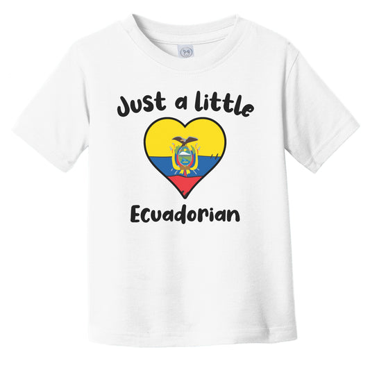 Just A Little Ecuadorian Cute Ecuador Flag Heart Infant Toddler T-Shirt