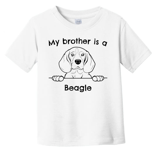 My Brother Is A Beagle Infant Toddler T-Shirt