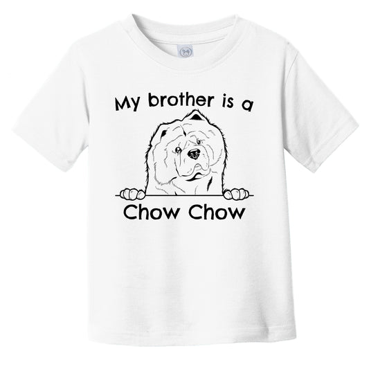 My Brother Is A Chow Chow Infant Toddler T-Shirt