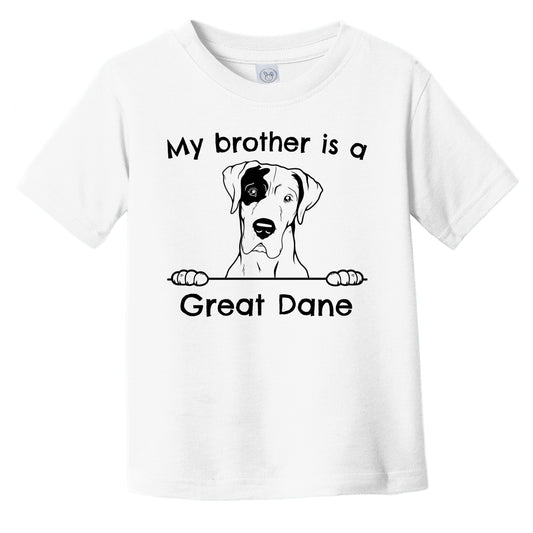 My Brother Is A Great Dane Infant Toddler T-Shirt