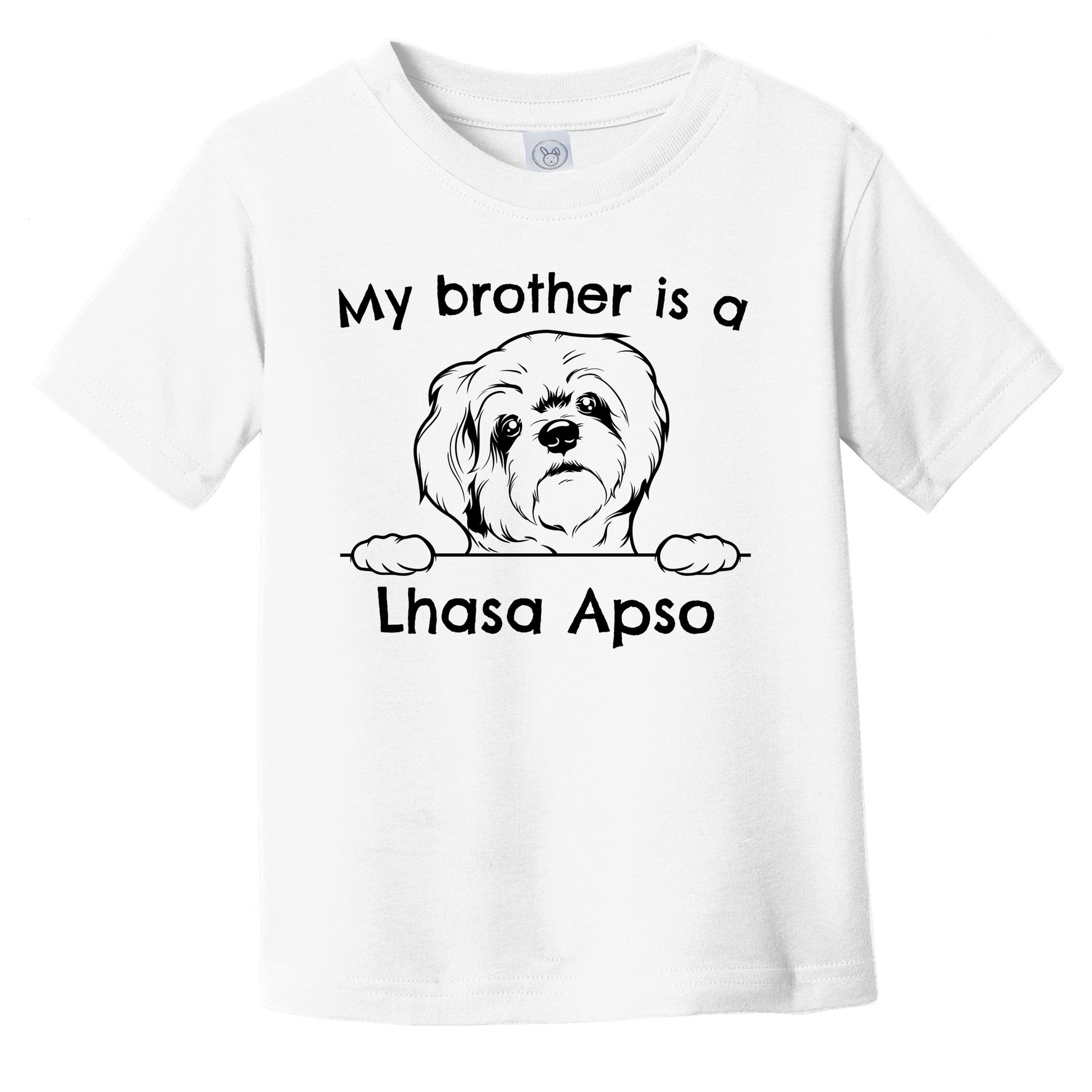 My Brother Is A Lhasa Apso Infant Toddler T-Shirt