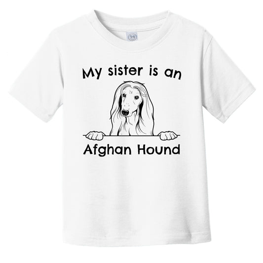 My Sister Is An Afghan Hound Infant Toddler T-Shirt