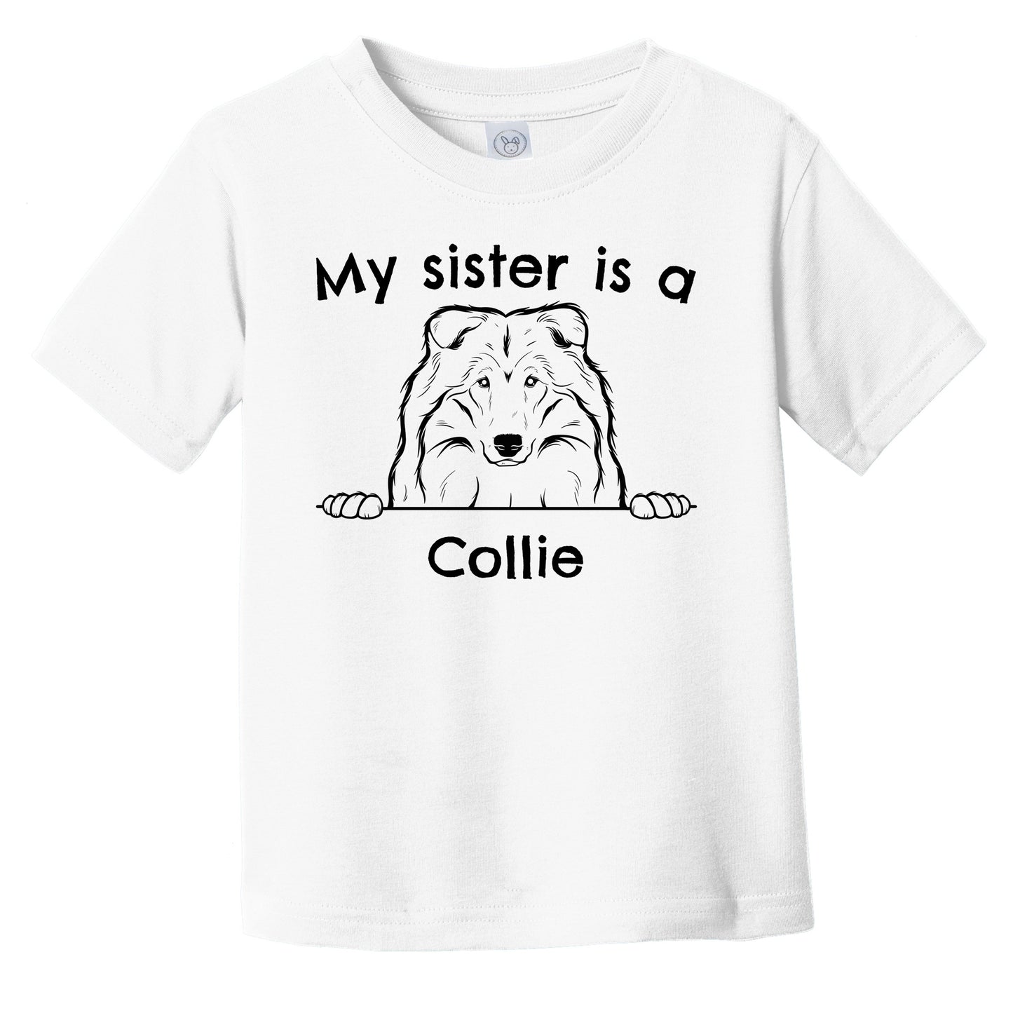 My Sister Is A Collie Infant Toddler T-Shirt