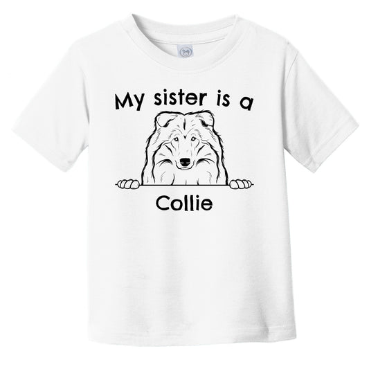 My Sister Is A Collie Infant Toddler T-Shirt