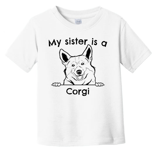 My Sister Is A Corgi Infant Toddler T-Shirt