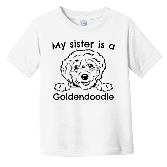 My Sister Is A Goldendoodle Infant Toddler T-Shirt