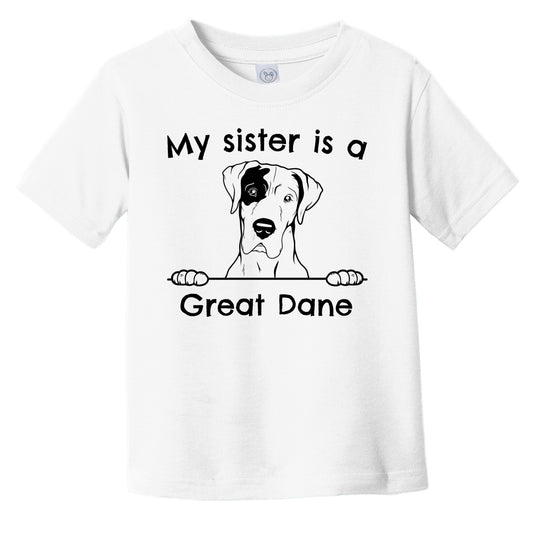 My Sister Is A Great Dane Infant Toddler T-Shirt