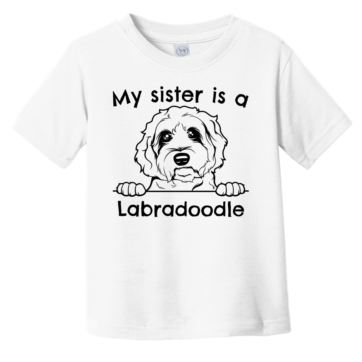 My Sister Is A Labradoodle Infant Toddler T-Shirt
