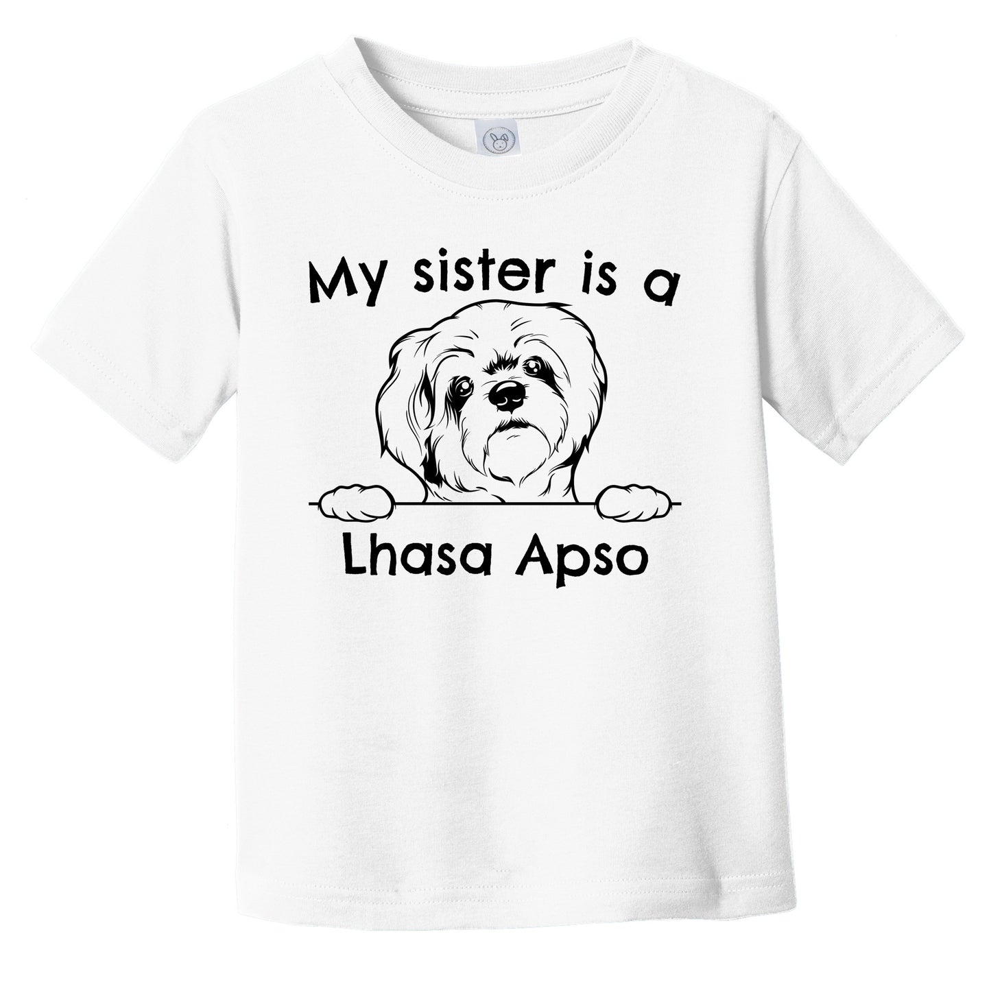 My Sister Is A Lhasa Apso Infant Toddler T-Shirt