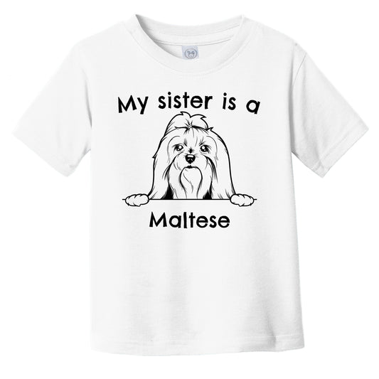 My Sister Is A Maltese Infant Toddler T-Shirt