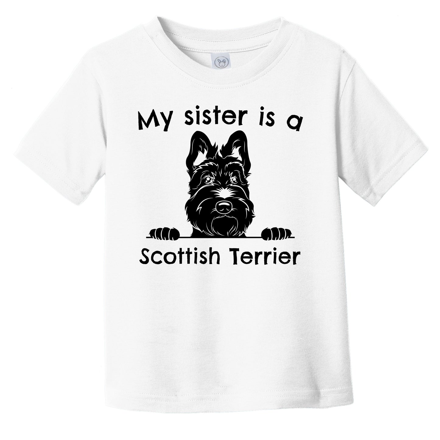 My Sister Is A Scottish Terrier Infant Toddler T-Shirt
