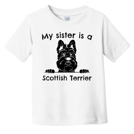 My Sister Is A Scottish Terrier Infant Toddler T-Shirt