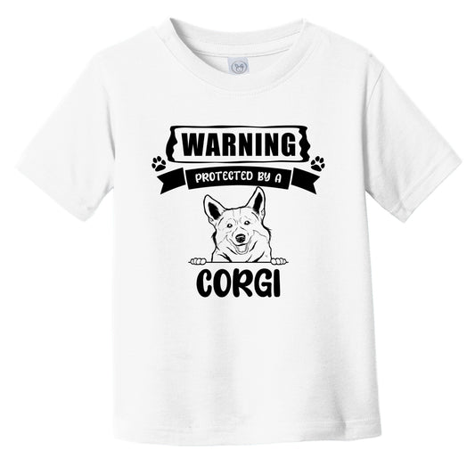 Warning Protected By A Corgi Funny Cute Dog Breed Infant Toddler T-Shirt