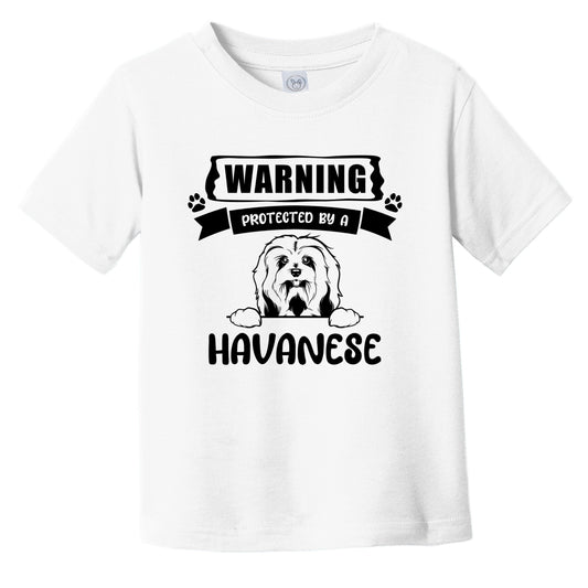 Warning Protected By A Havanese Funny Cute Dog Breed Infant Toddler T-Shirt