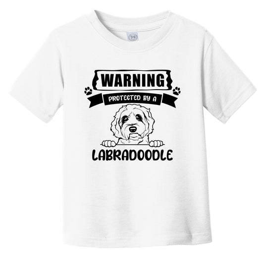 Warning Protected By A Labradoodle Funny Cute Dog Breed Infant Toddler T-Shirt