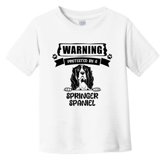 Warning Protected By A Springer Spaniel Funny Cute Dog Breed Infant Toddler T-Shirt