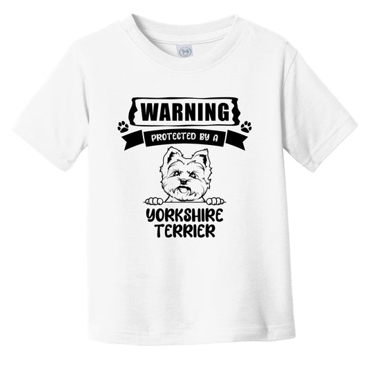 Warning Protected By A Yorkshire Terrier Funny Cute Dog Breed Infant Toddler T-Shirt