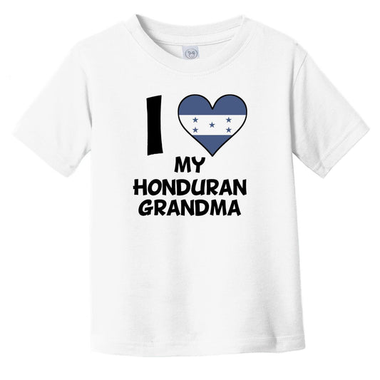 I Heart My Honduran Grandma Honduras Flag Infant Toddler T-Shirt