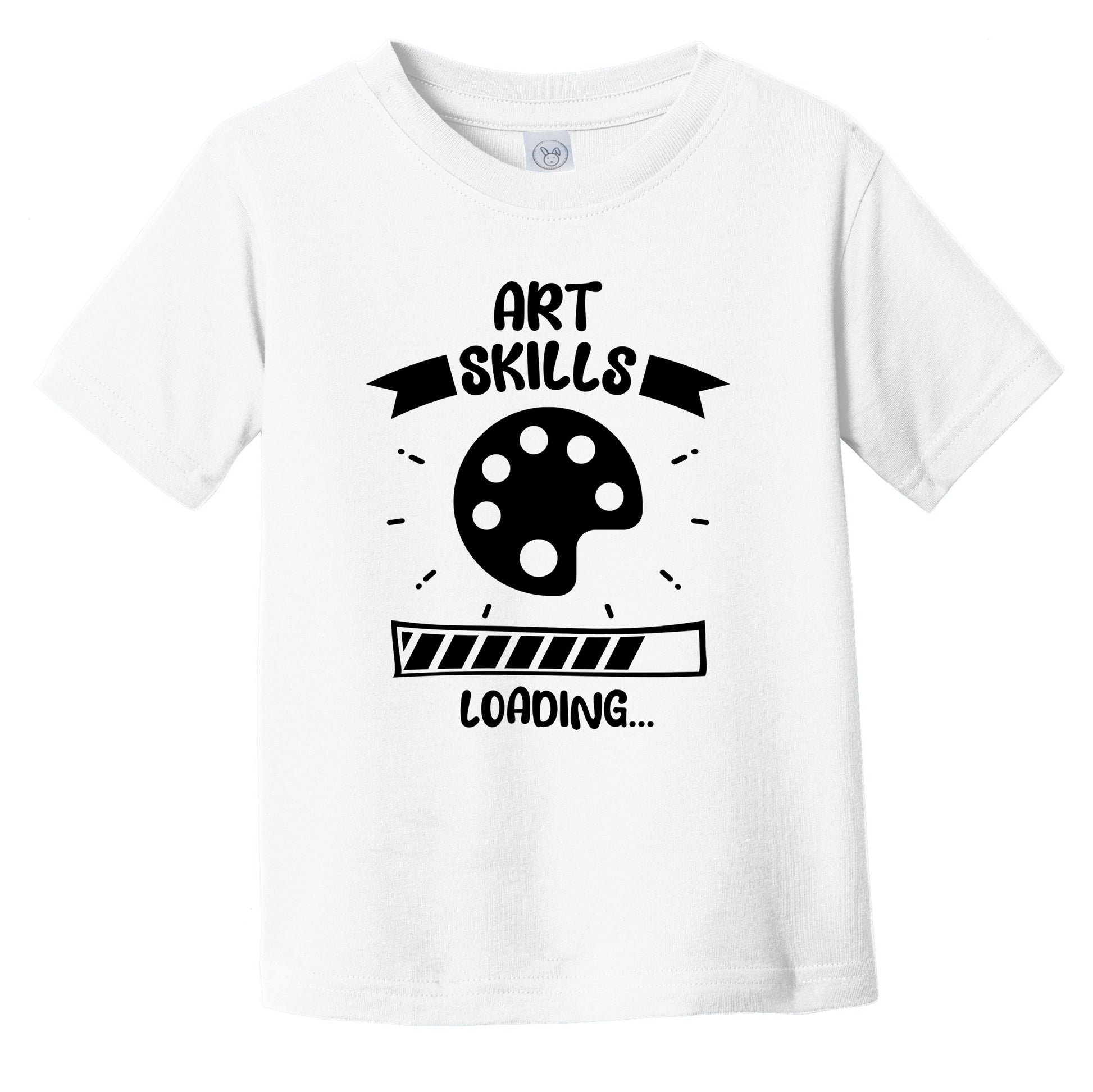 Art Skills Loading Funny Art Infant Toddler T-Shirt