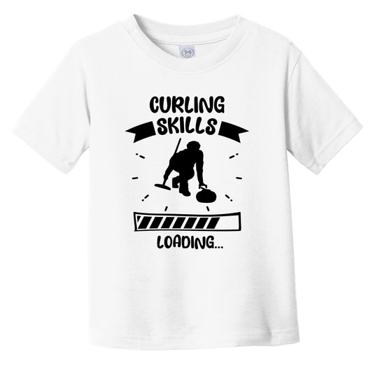 Curling Skills Loading Funny Curling Infant Toddler T-Shirt