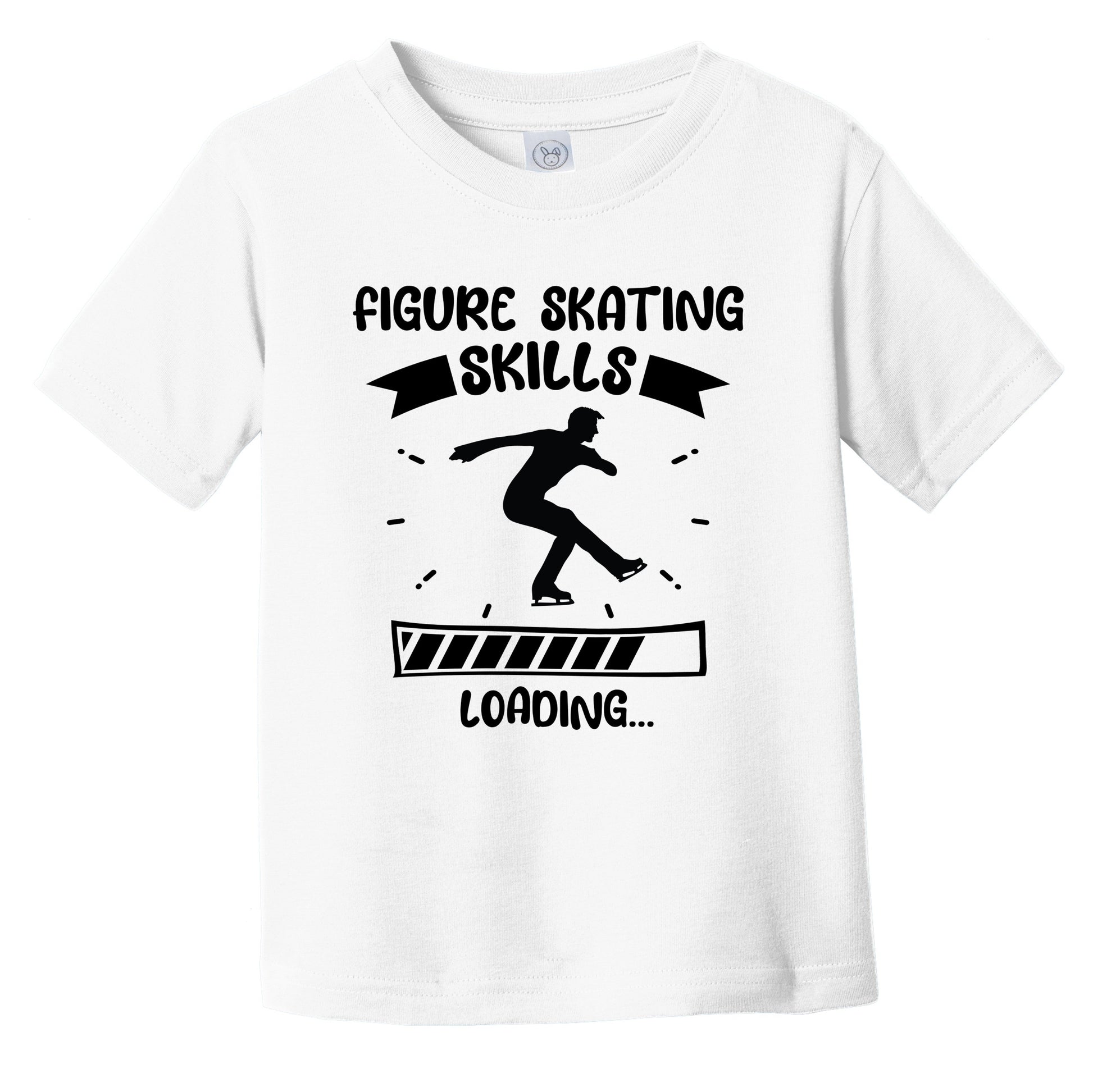 Figure Skating Skills Loading Funny Figure Skating Infant Toddler T-Shirt