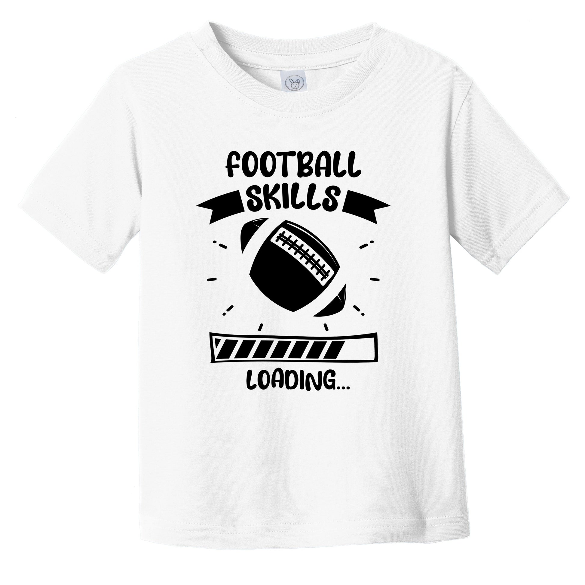 Football Skills Loading Funny Football Infant Toddler T-Shirt 5/6T / White